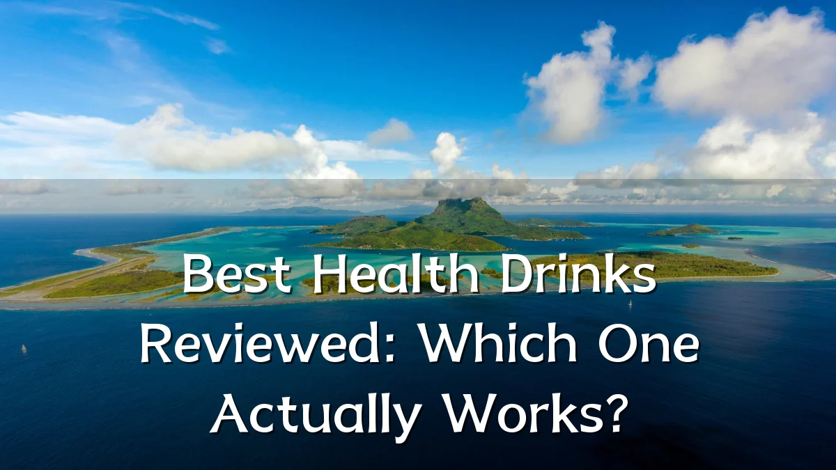 Best Health Drinks Reviewed: Which One Actually Works?