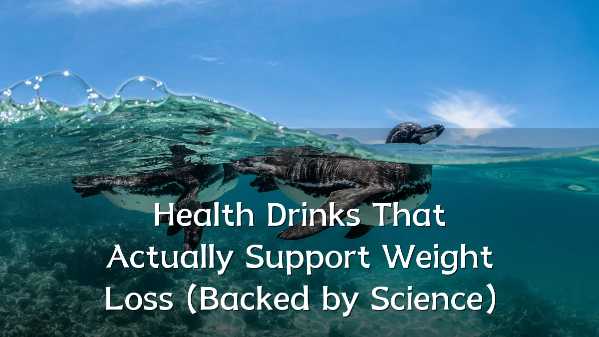 Health Drinks That Actually Support Weight Loss (Backed by Science)