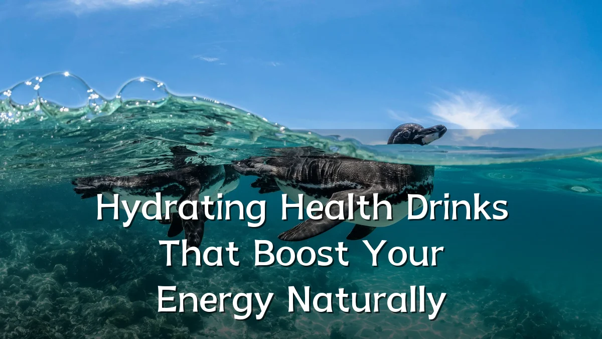 Hydrating Health Drinks That Boost Your Energy Naturally