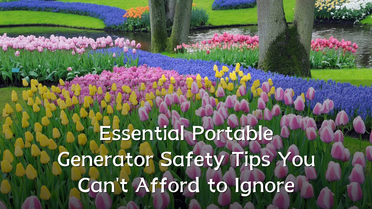 Essential Portable Generator Safety Tips You Can't Afford to Ignore