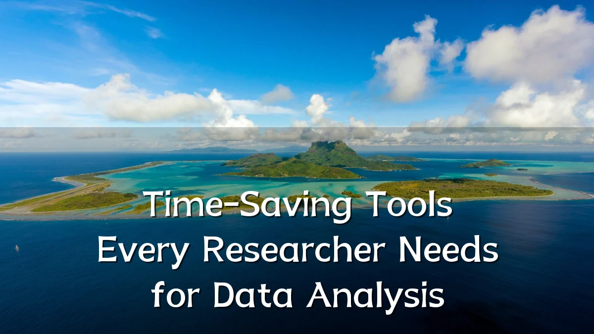 Time-Saving Tools Every Researcher Needs for Data Analysis